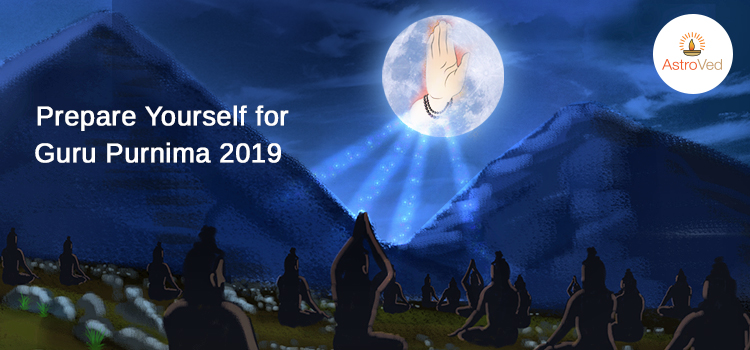 Guru Purnima Festival 2019 – Prepare Yourself for Guru Purnima 2019