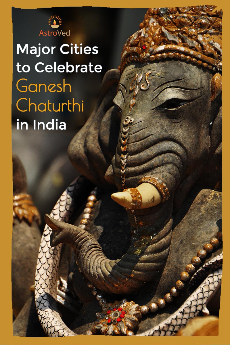 Major Cities to Celebrate Ganesh Chaturthi in India