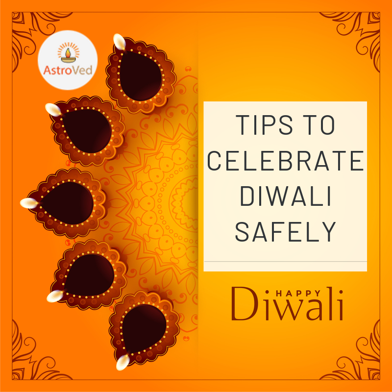 tips to celebrate safe diwali