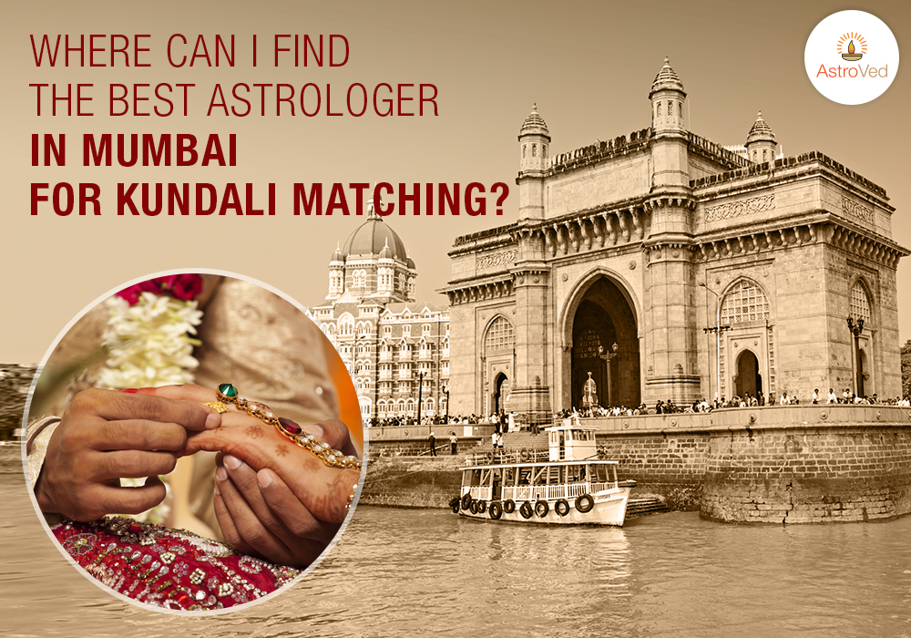 Where can I find the best astrologer in Mumbai for Kundali matching