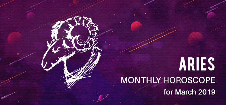 March 2019 Aries Monthly Horoscope Predictions