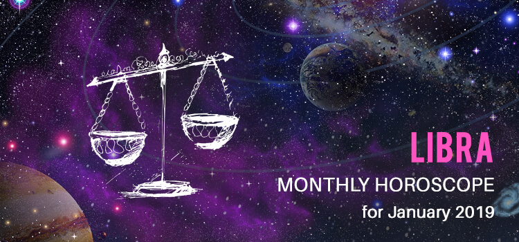 January 2019 Libra Monthly Horoscope Predictions