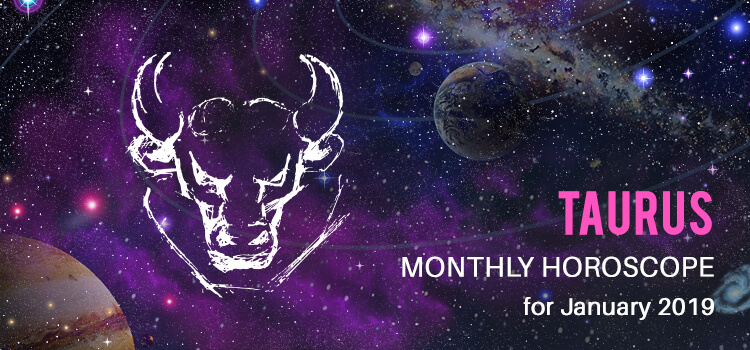 january-2019-taurus-monthly-horoscope-predictions