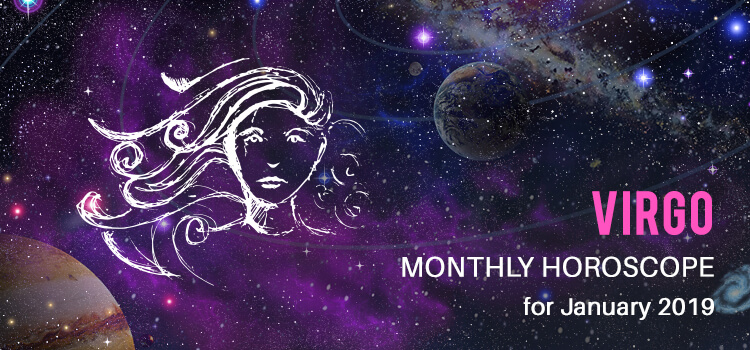 January 2019 Virgo Monthly Horoscope Predictions