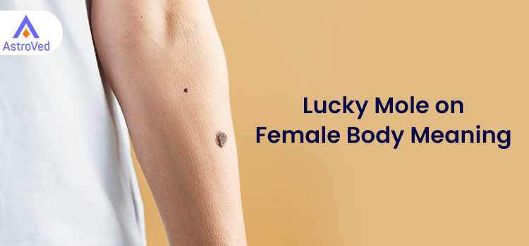 Lucky Mole on Female Body Meaning