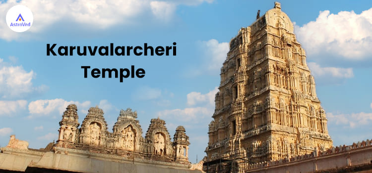 Karuvalarcheri Temple